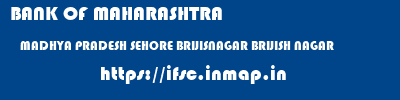 BANK OF MAHARASHTRA  MADHYA PRADESH SEHORE BRIJISNAGAR BRIJISH NAGAR  ifsc code